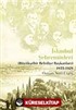 İstanbul Şehreminleri (Büyükşehir Belediye Başkanları) 1855-1928