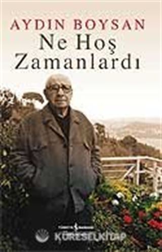 Ne Hoş Zamanlardı