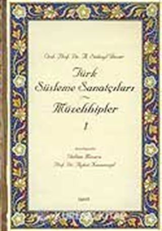 Türk Süsleme Sanatçıları Müzehhipler /1