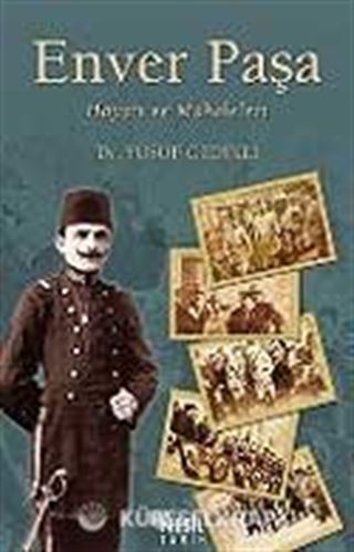 Enver Paşa/Hayatı ve Makaleleri