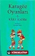 Karagöz Oyunları-1 Kar-ı Kadim