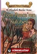 Tom Amca'nın Kulübesi (Çocuklar İçin Dünya Klasikleri)