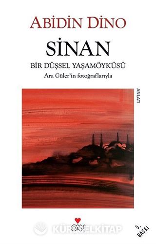 Sinan / Bir Düşsel Yaşamöyküsü