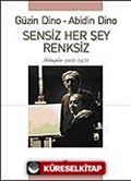 Sensiz Herşey Renksiz