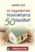 Hz. Peygamber'den Hanımlara 50 Nasihat