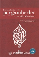 Kur'an-ı Kerim'e Göre Peygamberler ve Tevhid Mücadelesi