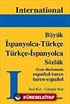 Büyük / İspanyolca-Türkçe Türkçe-İspanyolca Sözlük