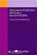 Peygamberimizden Dualar ve Esma-i Hüsna