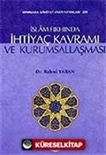 İslam Fıkhında İhtiyaç Kavramı ve Kurumsallaşma