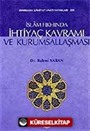 İslam Fıkhında İhtiyaç Kavramı ve Kurumsallaşma