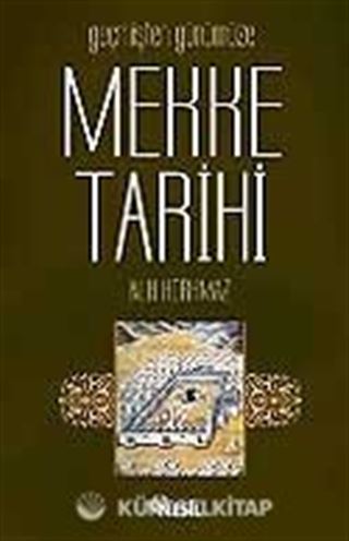 Geçmişten Günümüze Mekke Tarihi