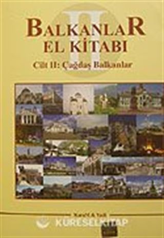 Balkanlar El Kitabı II. Cilt Çağdaş Balkanlar