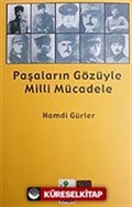 Paşaların Gözüyle Milli Mücadele