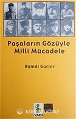 Paşaların Gözüyle Milli Mücadele