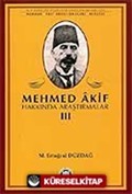 Mehmed Akif Hakkında Araştırmalar III