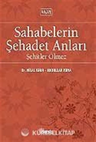 Sahabelerin Şehadet Anları / Şehitler Ölmez
