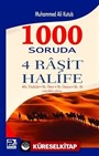 1000 Soruda 4 Raşit Halife / Hz. Ebubekir,Hz. Ömer,Hz. Osman,Hz. Ali (radıyallahu anhum)