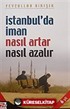 İstanbul'da İman Nasıl Artar Nasıl Azalır