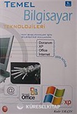 Temel Bilgisayar Teknolojileri / Yeni Başlayanlar İçin Bilgisayar Kullanımları