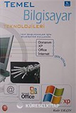 Temel Bilgisayar Teknolojileri / Yeni Başlayanlar İçin Bilgisayar Kullanımları