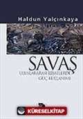 Savaş-Uluslararası İlişkilerde Güç Kullanımı