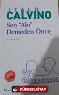 Sen 'Alo' Demeden Önce