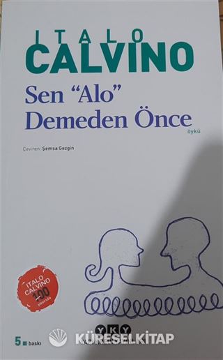 Sen 'Alo' Demeden Önce