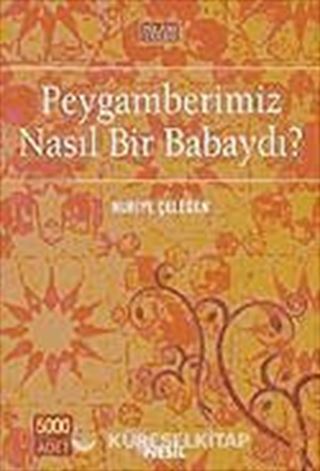 Peygamberimiz Nasıl Bir Babaydı?