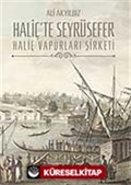 Haliç'te Seyrüsefer / Haliç Vapurları Şirketi