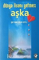 Dünya Lisanı Yetmez Aşka