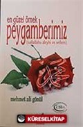 En Güzel Örnek Peygamberimiz (sallallahu aleyhi ve sellem)