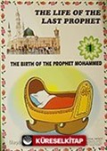 The Life Of The Last Prophet / Peygamberimizin Hayatı İngilizce (10 Kitap)