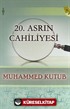 20. Asrın Cahiliyesi