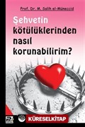 Şehvetin Kötülüklerinden Nasıl Korunabilirim?