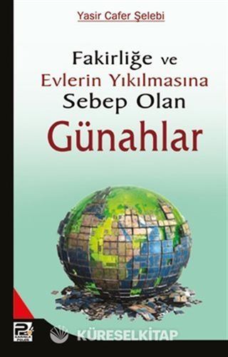 Fakirliğe ve Evlerin Yıkılmasına Sebep Olan Günahlar