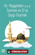 Hz. Peygamber'i (s.a.v) Sevmek ve Ona Saygı Duymak