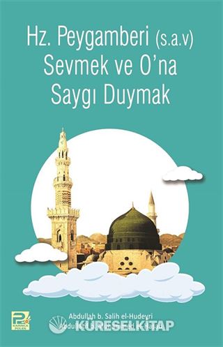 Peygamber (s.a.v)'i Sevmek ve Ona Saygı Duymak