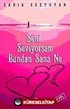 Seni Seviyorsam Bundan Sanane