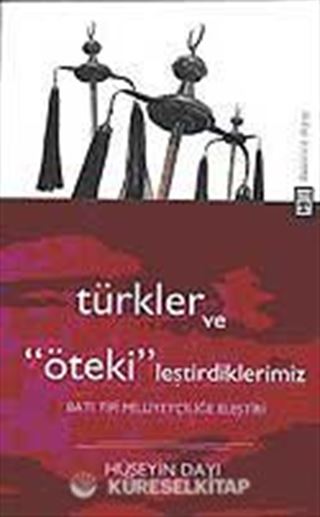 Türkler ve ''Öteki'' leştirdiklerimiz