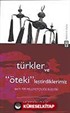 Türkler ve ''Öteki'' leştirdiklerimiz