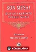 Son Mesaj-Kur'an-ı Kerim'in Türkçe Meali (Metinsiz Hafız Boy)