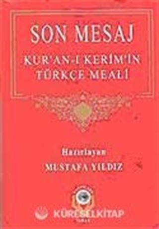 Son Mesaj-Kur'an-ı Kerim'in Türkçe Meali (Metinsiz Hafız Boy)