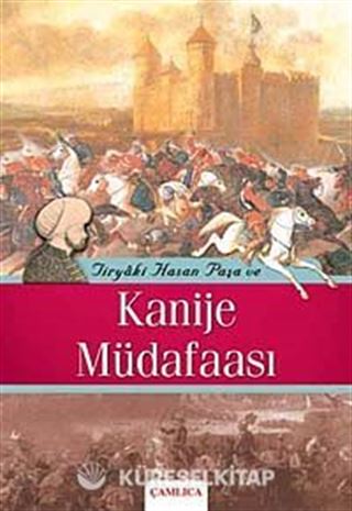 Tiryaki Hasan Paşa ve Kanije Müdafaası