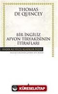 Bir İngiliz Afyon Tiryakisinin İtirafları (Karton Kapak)