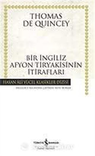 Bir İngiliz Afyon Tiryakisinin İtirafları (Ciltli)