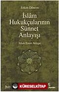 Erken Dönem İslam Hukukçularının Sünnet Anlayışı