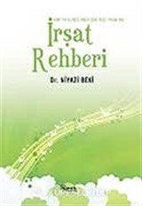Kur'an Güneşinden Çağımız İnsanına İrşat Rehberi
