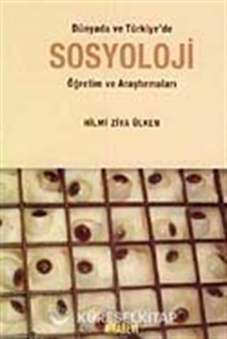 Dünyada ve Türkiye'de Sosyoloji Öğretim ve Araştırmaları