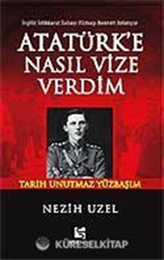 Atatürk'e Nasıl Vize Verdim