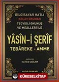 Yasin-i Şerif Tebareke-Amme / Bilgisayar Hatlı (Kod.001)